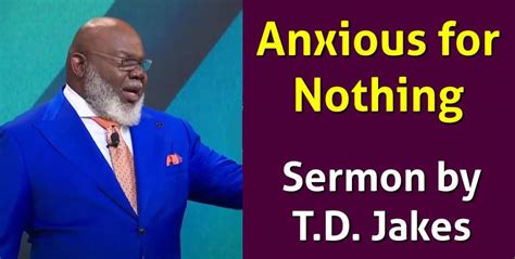 be anxious for nothing kjv|T.D. Jakes Ministries.